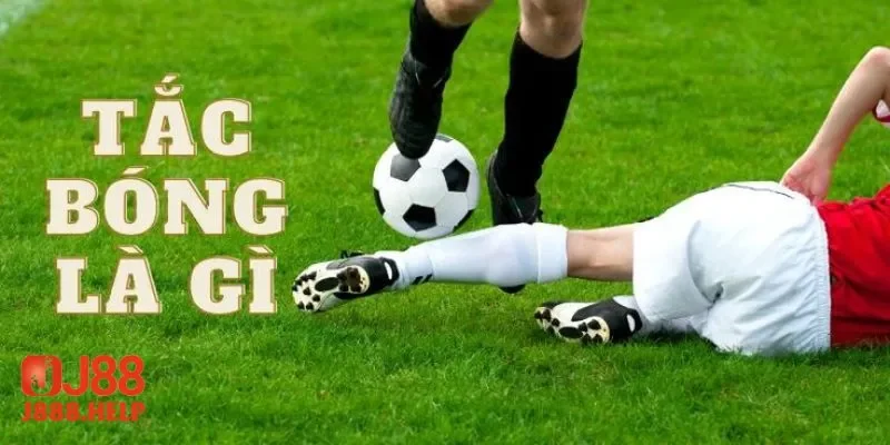 Tắc bóng là gì trong bóng đá?